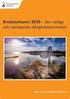 Vision Kristinehamn 2030 den vänliga och nyskapande skärgårdskommunen. Näringsliv. Infrastruktur. Välfärd. Vardagsliv. 15 år
