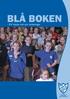 BLÅ BOKEN. IFK Växjös mål och värderingar. Bredden ger spetsen