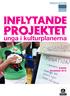 INFLYTANDE PROJEKTET. unga i kulturplanerna