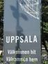 Välkommen till Uppsala, välkommen hem!