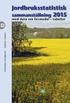 Jordbruksekonomiska undersökningen 2008 Slutlig statistik The 2008 Farm Economic Survey. Ökade intäkter för mjölkföretagen 2008