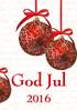 God Jul. Merry Christmas Buon Natale Glædelig Jul Joyeux Noël Glædelig JulGleðileg jól Hyvää Joulua God Jul