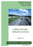 Luftföroreningar i. Botkyrka kommun. Utredningsenheten Miljöövervakning. Botkyrka kommun. Miljöförvaltningen Rapport 2004:1.