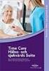 Time Care Hälso- och sjukvårds Suite. En intelligent bemanningslösning för effektiv resursanvändning och god vård.