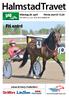 HalmstadTravet. Fri entré. Johan & Harry i hetluften! Måndag 28 april Första start kl Pris 20 kr (inkl. moms) Nr 8, 2014, Bankod 18.