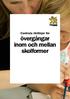 Centrala riktlinjer för. övergångar inom och mellan skolformer