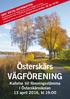 Österskärs VÄGFÖRENING Kallelse till föreningsstämma i Österskärsskolan 13 april 2016, kl 19:00