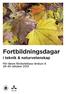 Foto: Fotoakuten. Fortbildningsdagar. i teknik & naturvetenskap. För lärare förskoleklass årskurs oktober 2013