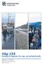 Väg 155. Rapport nr 2:2006. Förslag till åtgärder för väg- och kollektivtraﬁk. Göteborgs Stad Traﬁkkontoret ISSN