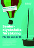 Senior olycksfallsförsäkring. För dig som är 61+