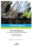 Traktbank leveransplan/månadskvoter. Slutavverka. Produktionsledare Entreprenörer. Arbetsrapport. Från Skogforsk nr Processkartläggning