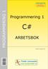 Läromedel för GY2011 PROGRAMMERING 1. Programmering 1 ARBETSBOK. Krister Trangius 2012 ISBN: Thelin Läromedel.