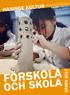 HANINGE KULTUR FÖRSKOLA OCH SKOLA