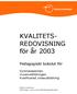 KVALITETS- REDOVISNING för år 2003