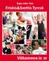 Välkommen in. Friskis&Svettis Tyresö. Egna sidor från. Hos Friskis&Svettis Tyresö kan du välja mellan en rad olika träningsformer.