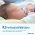 RS-virusinfektion. Information om RS-virus och om hur du kan minska risken att spädbarnet får en svår infektion