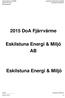 2015 DoA Fjärrvärme. Organisation: Eskilstuna Energi & Miljö AB. Eskilstuna Energi & Miljö