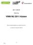 VINN NU 2011 hösten Utlysning. Riktat till nystartade aktiebolag vars verksamhet vilar på FoU. en utlysning inom programmet VINN NU 1(7)