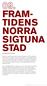 FRAM- TIDENS NORRA SIGTUNA STAD