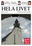 HELA LIVET. Sankt Olovs. 100 år. Albin fick önsketjänst. Solveig tror på goda ting. I år fyller vi hela 100 år. Skellefteå Sankt Olovs församling
