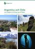 Argentina och Chile. med möjlighet att förlänga resan till Påskön
