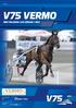 banprogram V75 VERMO MED FINLANDIA-AJO SÖNDAG 7 MAJ DATUM SÖNDAG 7 MAJ V75-OMGÅNG 25 FÖRSTA START 12.45