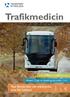 Trafikmedicin. Nya föreskrifter om medicinska krav för körkort s. 4. s. 8. Krav på läkare vid anmälan. Nyheter i 2 kap. om synskärpa och synfält s.