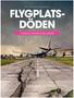 FLYGPLATSDÖDEN FLYGSKATT SKAPAR FLYGPLATSDÖD STOCKHOLMS HANDELSKAMMARE 2017:04 FLYGPLATS- DÖDEN FLYGSKATT SKAPAR FLYGPLATSDÖD