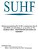 Innehåll: PM (13 sidor) Bilaga 1 (6 sidor) Kommentarer från SFS Bilaga 2 ( 7 sidor) PM med frågor från SUHF:s Arbetsgivargrupp