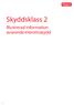 Skyddsklass 2. Illustrerad information avseende inbrottsskydd