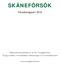 SKÅNEFÖRSÖK. Försöksrapport 2016