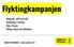 Flyktingkampanjen. - Bakgrund, syfte och mål - Kampanjen i Sverige - Fokus: Kenya - Viktiga datum och händelser