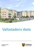 Vallastadens skola. Linköpings kommun linkoping.se