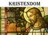 KRISTENDOM. Introducera ämnet - 6 lektioner