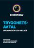 TRYGGHETs- AVTAL INFORMATION OCH VILLKOR DITT SKYDD VID OLYCKSHÄNDELSER ELLER FUNKTIONSFEL