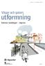 Utdrag ur: VV Publikation 2004:80. Vägar och gators. utformning. Sektion landsbygd vägrum