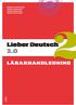 CHRISTINE HOFBAUER ANNIKA KARNLAND ANDERS ODELDAHL JOAKIM VASILIADIS. Lieber Deutsch 2.0 LÄRARHANDLEDNING