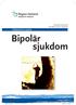 Överläkare Denada Aiff Överläkare med. dr. Harald Aiff. vårdriktlinjer. Bipolär sjukdom. Bipolär tryck.indd :47:20