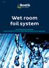 Wet room foil system