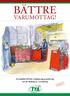 BÄTTRE VARUMOTTAG! En handbok till stöd vid planering, projektering och användning av varumottag. Version 3