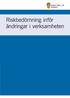 Riskbedömning inför ändringar i verksamheten