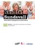 Kvalitet. Sundsvall Branschutveckling genom kvalitetsarbete. Handbok en guide för utförare inom äldreomsorgen som vill komma igång