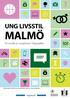 UNG LIVSSTIL MALMÖ. En studie av ungdomar i högstadiet. Ulf Blomdahl, Stig Elofsson, Karolina Bergmark och Linda Lengheden