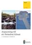 Rapport. Juni Anpassning till ett förändrat klimat. - en underlagsrapport om Jämtlands län