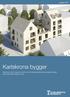 augusti 2017 WINGÅRDHS Karlskrona bygger Karlskrona är en expansiv kommun med många spännande projekt på gång. Här presenteras några av dem.