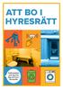 ATT BO I HYRESRÄTT. Information och tips för dig som bor i hyresrätt