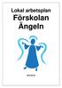 Lokal arbetsplan Förskolan Ängeln