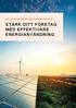 Har du koll på ditt företags energianvändning? STÄRK DITT FÖRETAG MED EFFEKTIVARE ENERGIANVÄNDNING