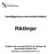 Handläggning av ekonomiskt bistånd. Riktlinjer. Ersätter från och med riktlinjer för ekonomiskt bistånd 2012