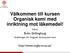 Välkommen till kursen Organisk kemi med inriktning mot läkemedel!